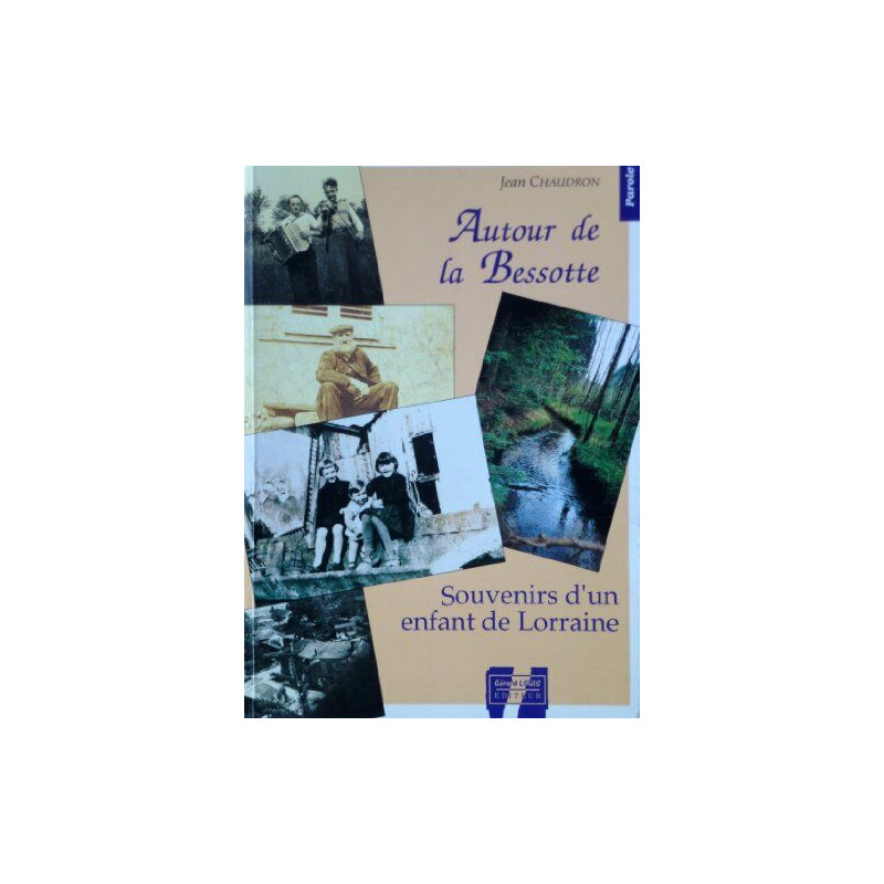 Autour de la bessotte souvenirs d'un enfant de lorraine