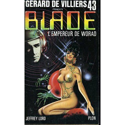 L'empereur de Worad (Gérard de Villiers présente Blade n°43)