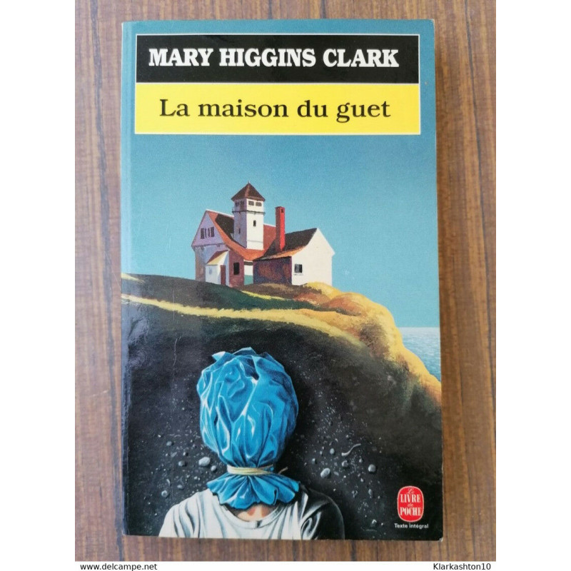 La Maison du guet (texte intégral) / Le Livre de Poche