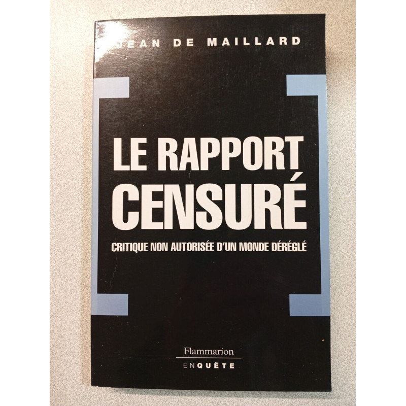 Le rapport censuré : Critique non autorisée d'un monde déréglé