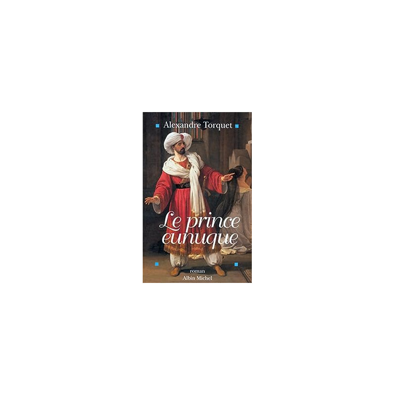 Le prince eunuque