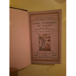 François de Curel L'Idée Pathétique et vivante e Sansot et