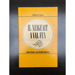 Il neigeait à val fex Collection à la belle Hélène