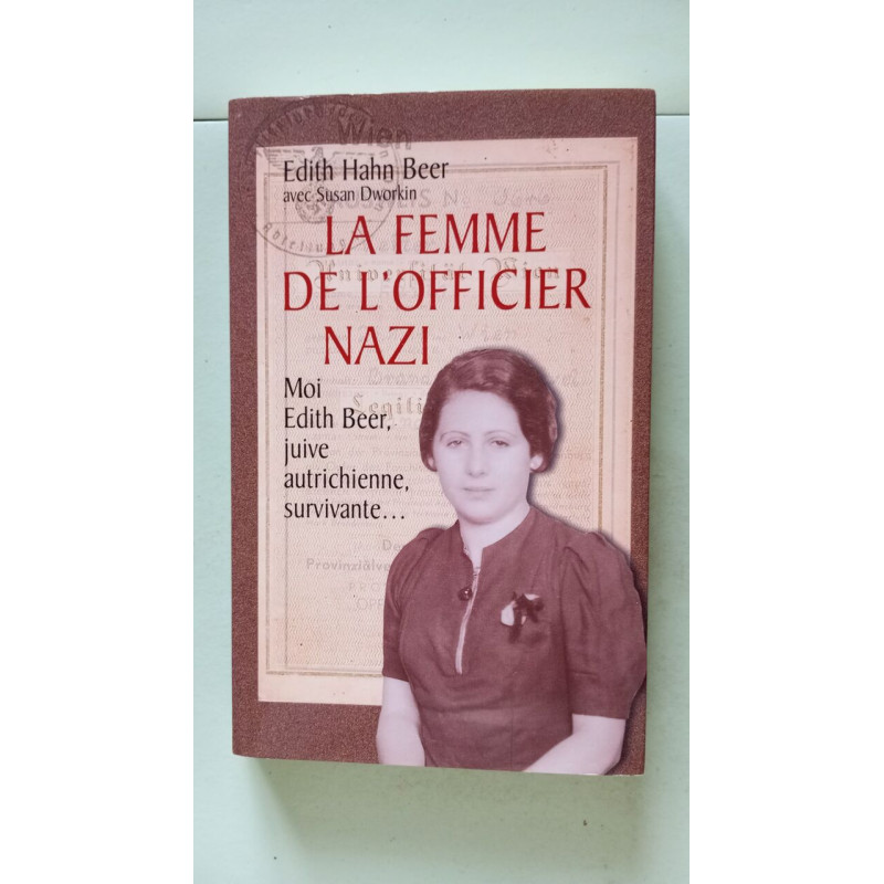 La Femme de l'officier nazi: comment une juive survecut a l'holocauste