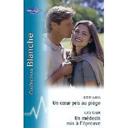 Un coeur pris au piège un medecin mis a l'epreuve