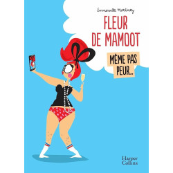 Fleur de mamoot Même pas peur