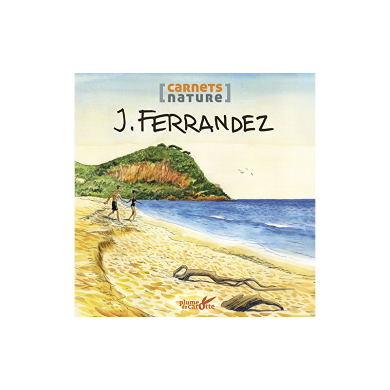 Le Carnet nature de Ferrandez