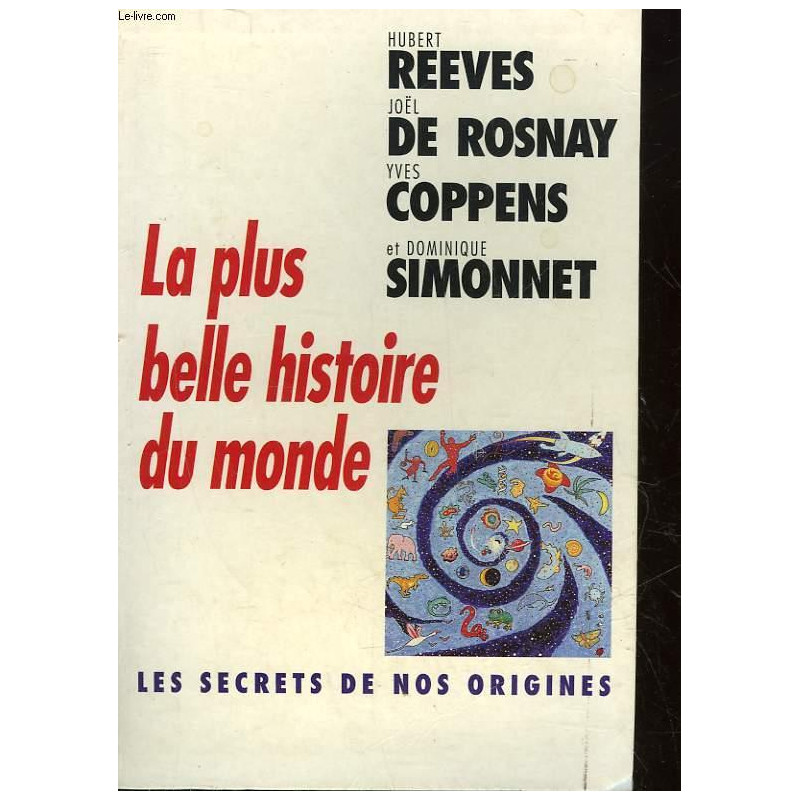 La plus belle histoire du monde - les secrets de nos origines