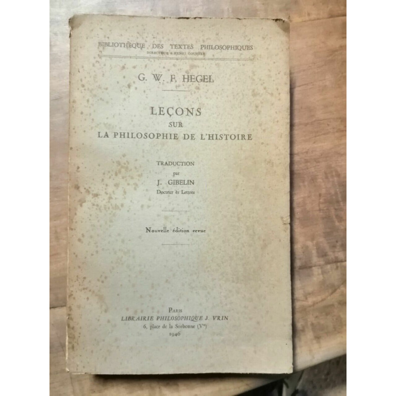 g w f Hegel Lecons sur la Philosophie de l'Histoire