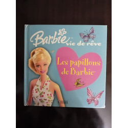LIVRE barbie vie de reve les papillons de barbie