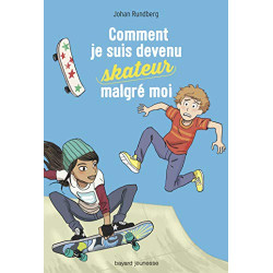 Comment je suis devenu skateur malgré moi