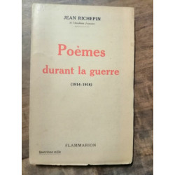 Poèmes durant la guerre 1914 1918 flammarion 1919