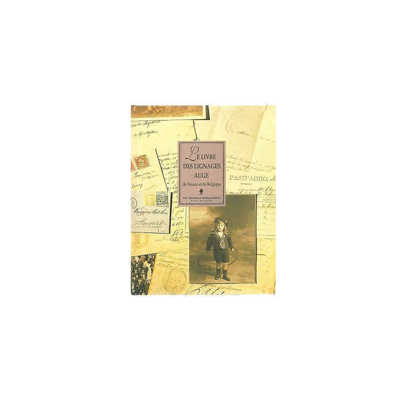 Le livre des lignages AUGE de France et de Belgique