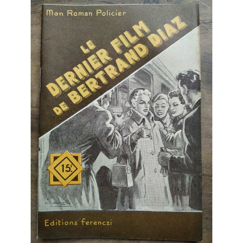 Mon Roman Policier Le dernier film de Bertrand Diaz - Tony Guildé...