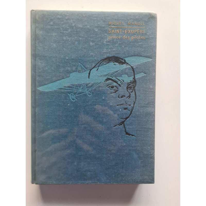 Saint Exupery prince des pilotes