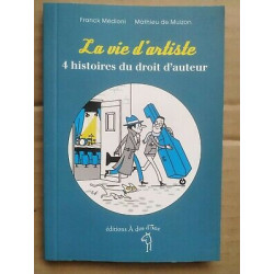 La vie d'artiste4 histoires du droit d'auteurà Dos d'ane