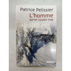 L'homme qui en voulait trop