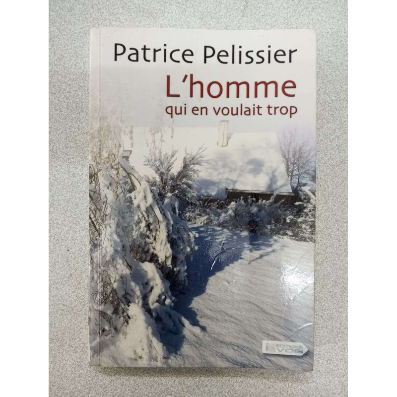 L'homme qui en voulait trop