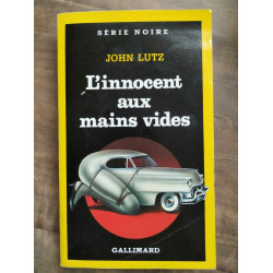 John Lutz L'innocent aux mains vides Gallimard Serie Noire n2185 1989