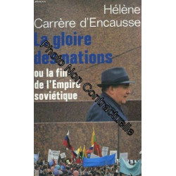 La gloire des nations ou la fin de l'empire sovietique