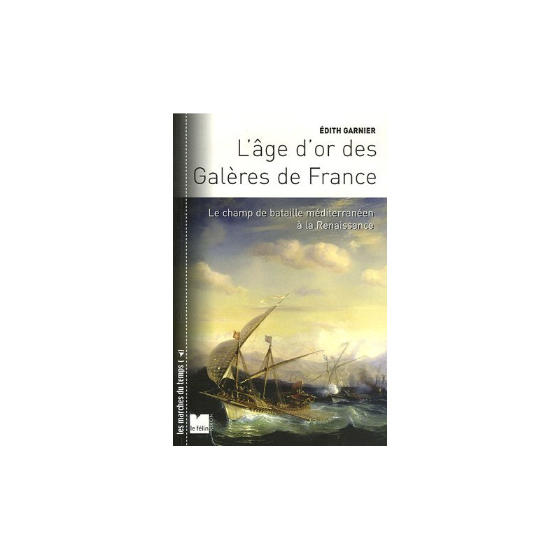 L'Age d'or des Galères de France : Le champ de bataille...