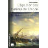 L'Age d'or des Galères de France : Le champ de bataille...