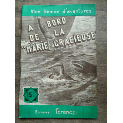 Mon Roman d'Aventures À bord de la Marie Gracieuse - Desire...