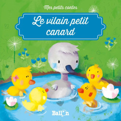 Le vilain petit canard (Mes petits contes 1)
