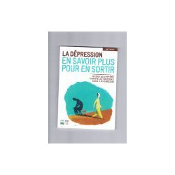 La Dépression En Savoir Plus Pour En Sortir