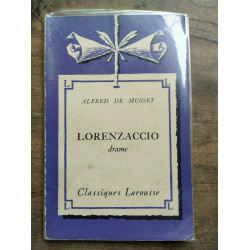 Alfred de Musset Lorenzaccio drame Classiques larousse