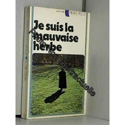 Je suis la mauvaise herbe (Collection Grand angle)