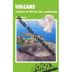 Volcans séismes et dérive des continents (Échos)
