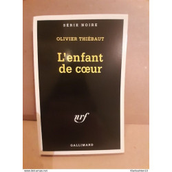 Olivier thiébaut L'enfant de coeur gallimard