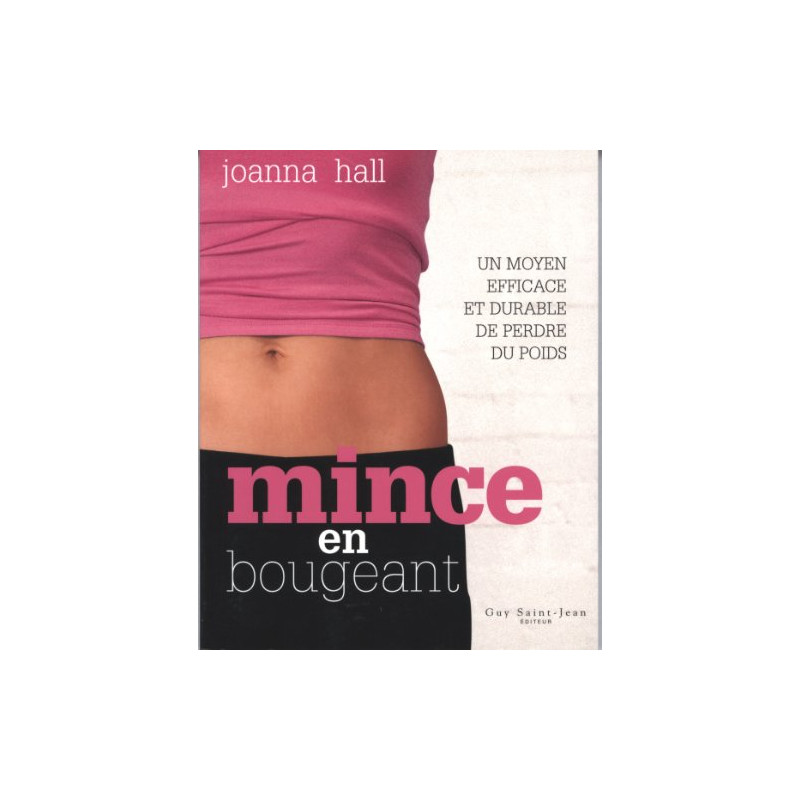 Mince en bougeant : Un moyen efficace et durable de perdre du poids