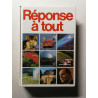 Réponse à tout