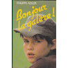Bonjour la galère