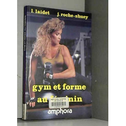 Gym et forme au féminin: Stretching culture physique aérobic