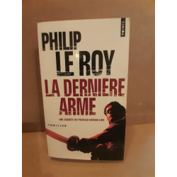 Philip Le Roy La dernière arme points