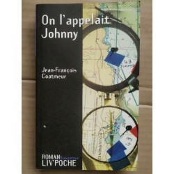 jean françois Coatmeur On l'appelait johnny liv'poche