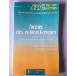 Former des enfants lecteurs. Cycle GS / CP / CE1