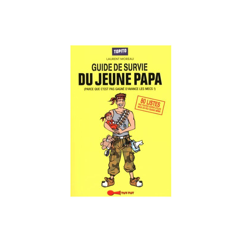 Le guide de survie du jeune papa en 80 listes