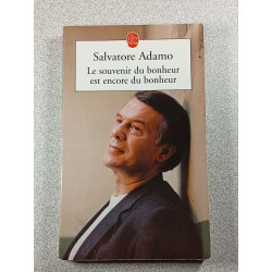 Le souvenir du bonheur est encore du bonheur