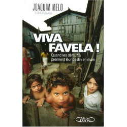 Viva Favela ! Quand les démunis prennent leur destin en main