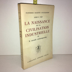 John u Nef NAISSANCE DE LA CIVILISATION INDUSTRIELLE Armand Colin