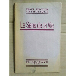 fl Degrave Le Sens de la Vie Tracte d'action catholique