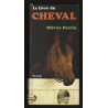 Olivier LE LIVRE DU CHEVAL Equitation Chevaux