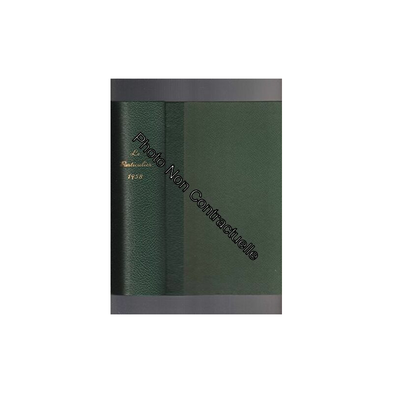 Revue mensuel LE PARTICULIER Reliure éditeur année 1958 complète...