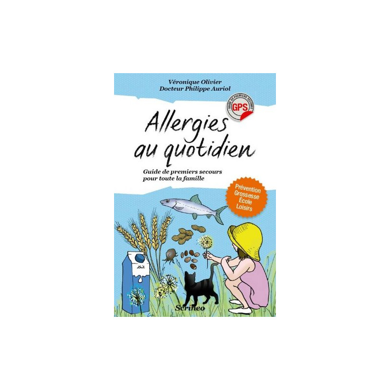 Allergies au quotidien. Guide de premiers secours