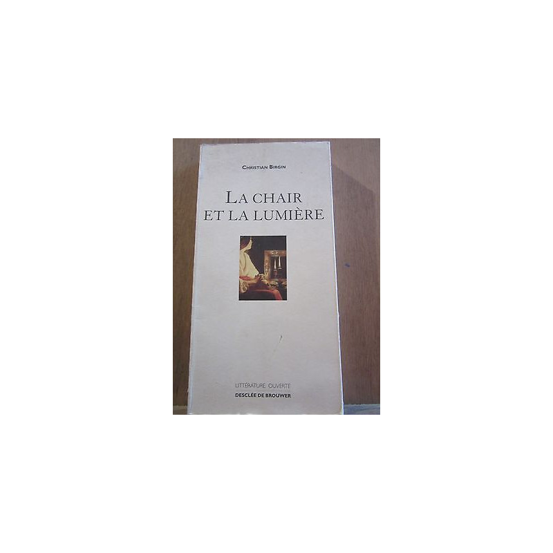 La Chair et La lumière Littérature Ouverte