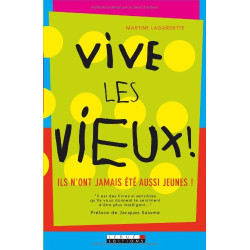 Vive les vieux ! Ils n'ont jamais été aussi jeunes